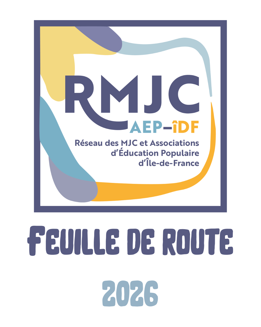 La feuille de route 2026 du RMJC AEP-IdF : animer, relier, construire ensemble feuille de route 2026