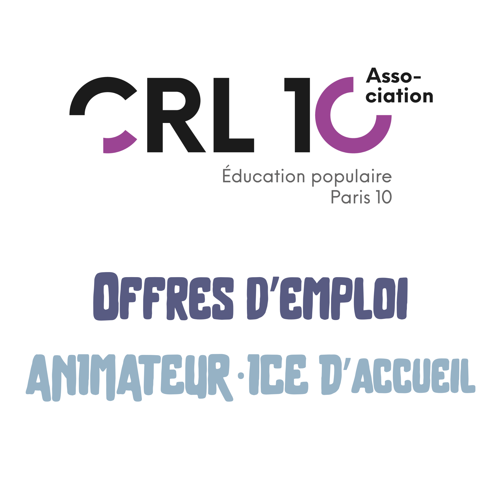 OFFRES d’emploi : Animateur·trice d&rsquo;accueil – CRL10 (Paris 10e)