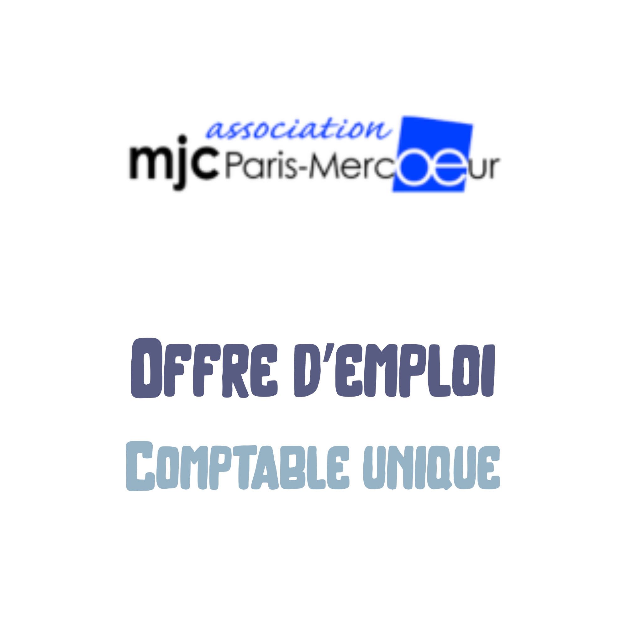 Offre d’emploi : Comptable unique – MJC Paris-Mercœur
