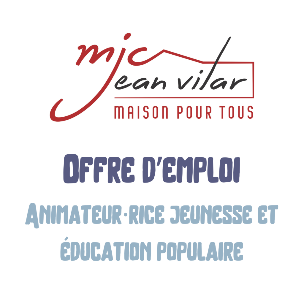 offre d’emploi animateur·rice jeunesse et éducation populaire MJC Jean Vilar Igny